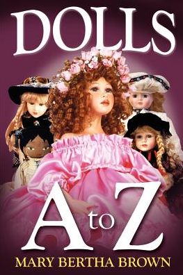 Cover for Mary Bertha Brown · Dolls a to Z (Paperback Book) (2003)