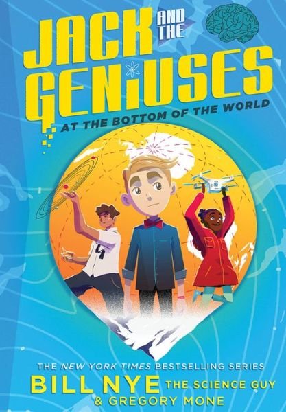 Cover for Bill Nye · Jack and the Geniuses: At the Bottom of the World (Paperback Book) (2018)