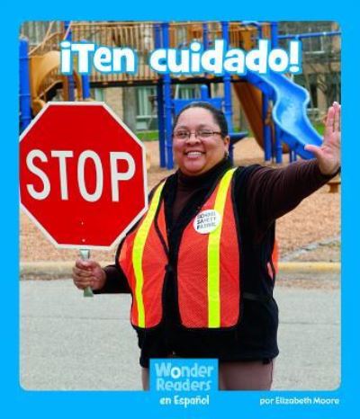 ¡Ten Cuidado! - Elizabeth Moore - Książki - Capstone - 9781429690881 - 1 lipca 2012