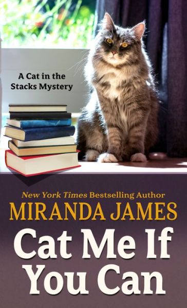 Cat Me If You Can - Miranda James - Kirjat - Wheeler Publishing Large Print - 9781432883881 - tiistai 11. toukokuuta 2021