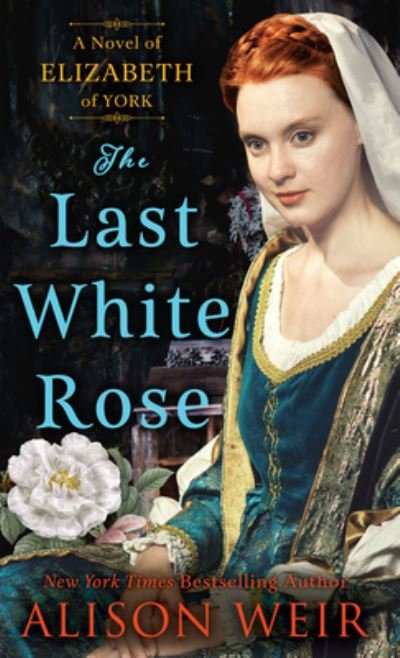 Cover for Alison Weir · The Last White Rose (Hardcover bog) (2022)