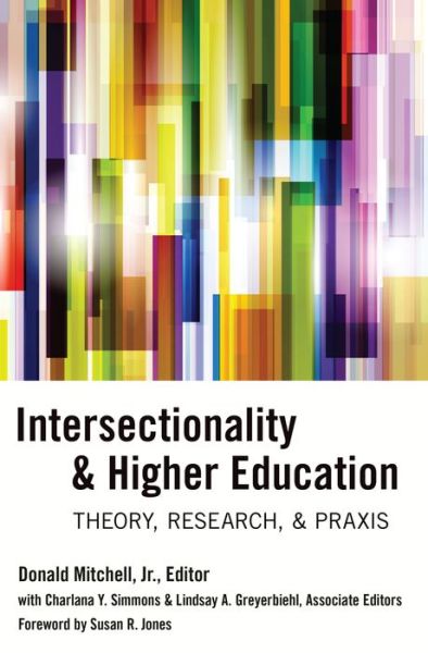 Cover for Jr Donald Mitchell · Intersectionality &amp; Higher Education: Theory, Research, &amp; Praxis (Paperback Book) [New edition] (2014)