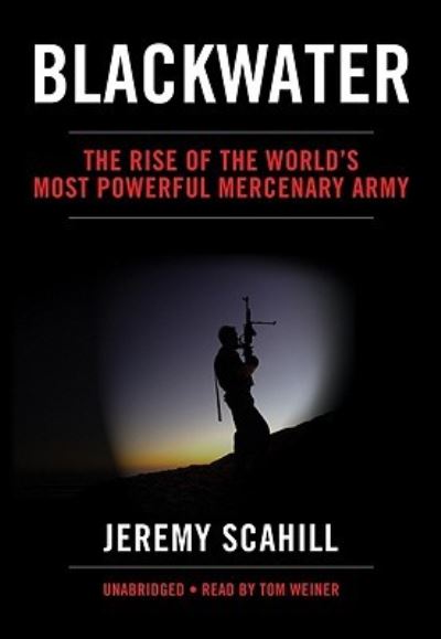 Cover for Jeremy Scahill · Blackwater (CD-ROM) [Unabridged edition] (2007)