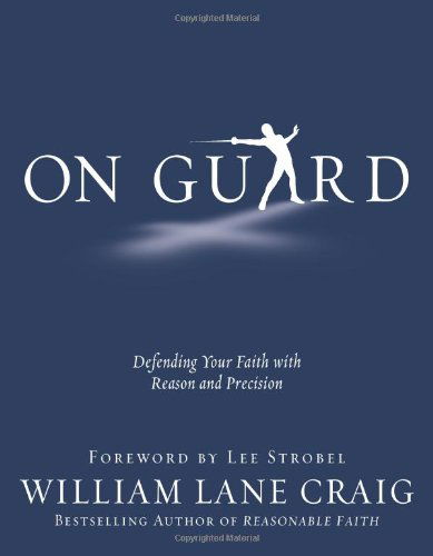 Cover for William Lane Craig · On Guard: Defending Your Faith with Reason and Precision (Taschenbuch) [New edition] (2010)