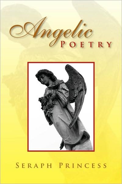 Seraph Princess · Angelic Poetry (Paperback Book) (2008)