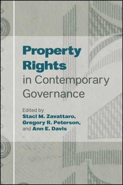 Property Rights in Contemporary Governance - Staci M. Zavattaro - Bøger - State University of New York Press - 9781438472881 - January 2, 2020
