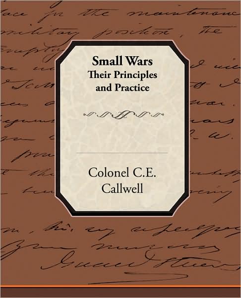 Cover for Colonel C.e. Callwell · Small Wars Their Principles and Practice (Paperback Book) (2009)