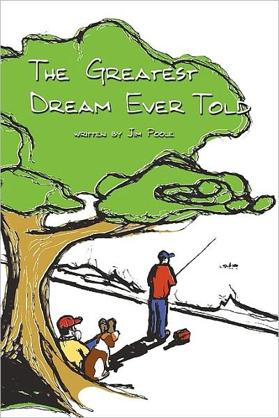 Cover for Bro Poole · The Greatest Dream Ever Told (Hardcover bog) (2010)