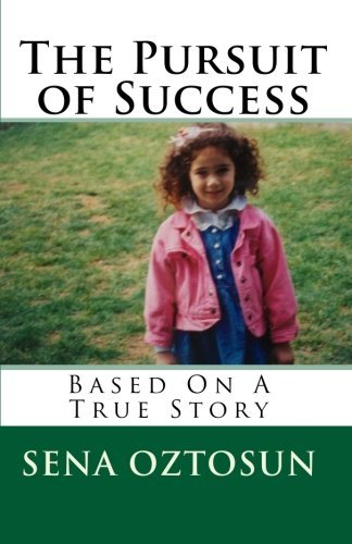 Cover for Sena Oztosun · The Pursuit of Success: Based on a True Story (Paperback Book) (2010)