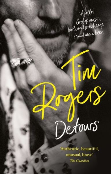 Detours - Tim Rogers - Livres - HarperCollins Publishers (Australia) Pty - 9781460756881 - 23 juillet 2018