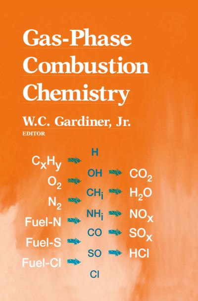 Gas-Phase Combustion Chemistry - W C Jr Gardiner - Kirjat - Springer-Verlag New York Inc. - 9781461270881 - torstai 27. syyskuuta 2012