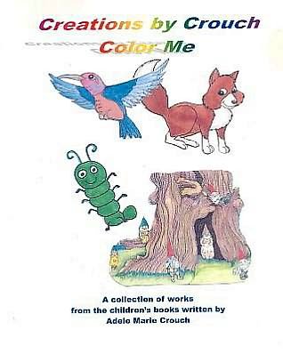 Cover for Adele Marie Crouch · Creations by Crouch Color Me (Paperback Bog) (2011)