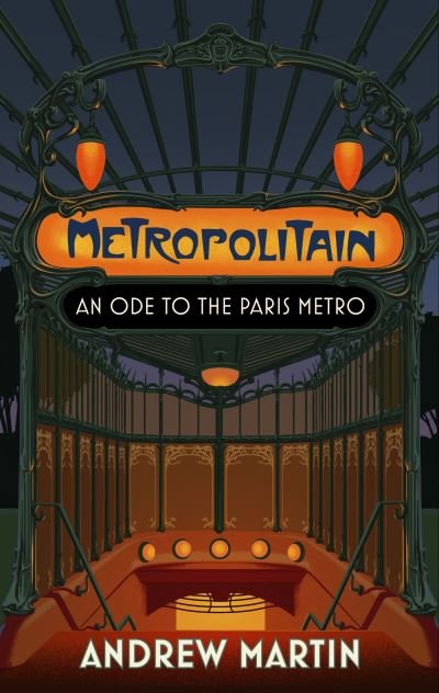 Cover for Andrew Martin · Metropolitain: An Ode to the Paris Metro (Hardcover Book) (2023)