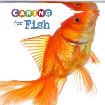 Cover for Tammy Gagne · Caring for Fish - Expert Pet Care (Paperback Book) (2018)