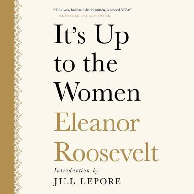 Cover for Eleanor Roosevelt · It's Up to the Women (CD) (2017)