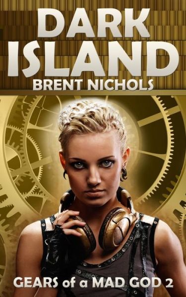 Cover for Brent Nichols · Dark Island: a Steampunk Lovecraft Adventure (Paperback Book) (2012)