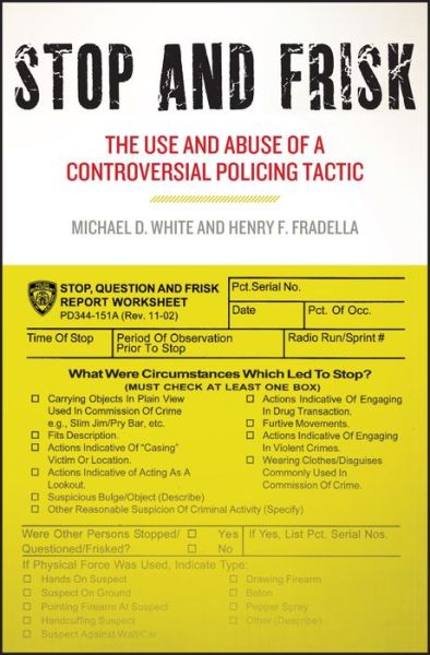 Cover for Michael D. White · Stop and Frisk: The Use and Abuse of a Controversial Policing Tactic (Hardcover Book) (2016)