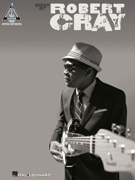 Best of Robert Cray - Robert Cray - Bücher - Hal Leonard Corporation - 9781480387881 - 1. Juni 2014