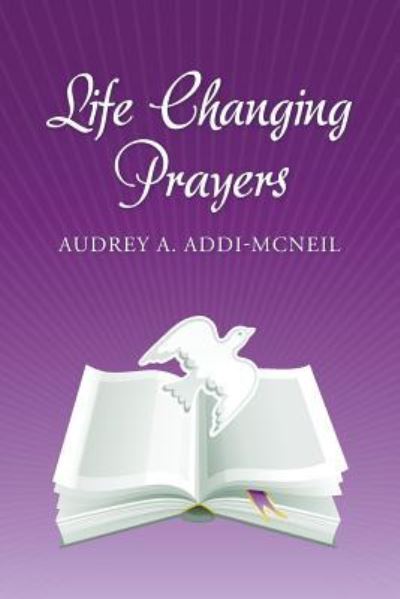 Cover for Audrey a Addi-mcneil · Life Changing Prayers. (Paperback Book) (2013)