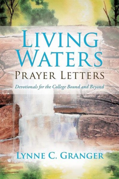 Cover for Lynne C Granger · Living Waters Prayer Letters (Paperback Book) (2015)