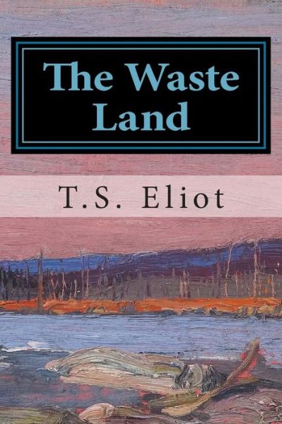 Cover for T S Eliot · The Waste Land (Paperback Bog) (2014)