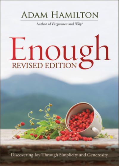 Enough - Adam Hamilton - Books - Abingdon Press - 9781501857881 - February 20, 2018