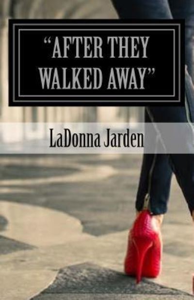 Cover for Ladonna Jarden · &quot;After they walked Away&quot; (Taschenbuch) (2017)