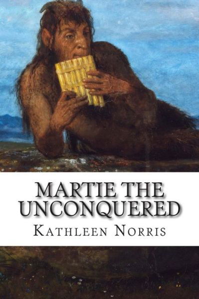 Cover for Kathleen Norris · Martie the Unconquered (Taschenbuch) (2014)