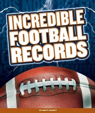 Cover for Matt Scheff · Incredible Football Records (Hardcover Book) (2016)