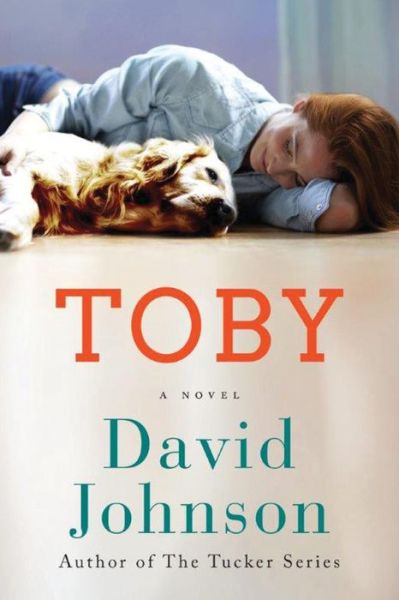 Cover for David Johnson · Toby: A Novel (Taschenbuch) (2016)