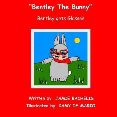 Cover for Jamie Bachelis · Bentley The Bunny (Paperback Book) (2014)