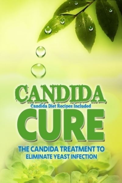 Cover for Candice Carmichael · Candida Cure (Paperback Book) (2014)