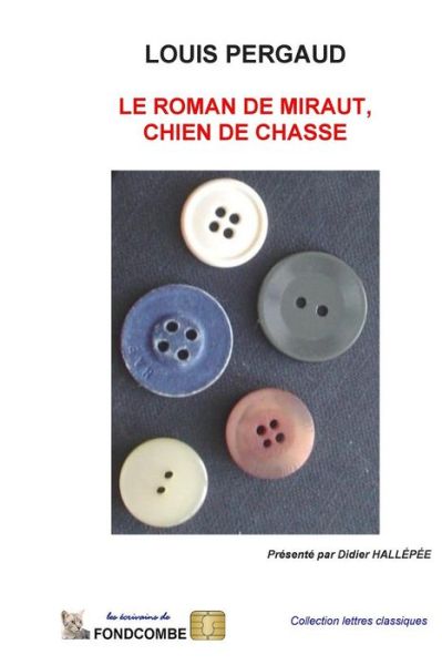 Cover for Louis Pergaud · Le Roman De Miraut, Chien De Chasse (Paperback Book) (2011)