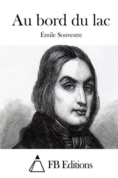 Cover for Emile Souvestre · Au Bord Du Lac (Paperback Book) (2015)