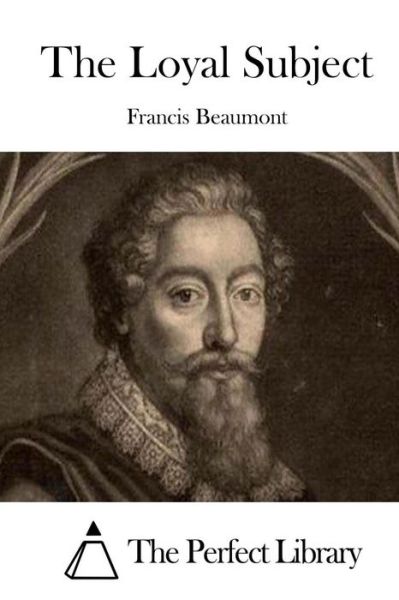 Cover for Francis Beaumont · The Loyal Subject (Paperback Book) (2015)