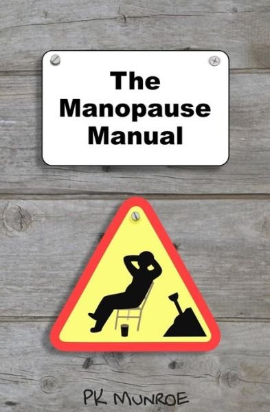 Cover for Pk Munroe · The Manopause Manual (Paperback Bog) (2015)