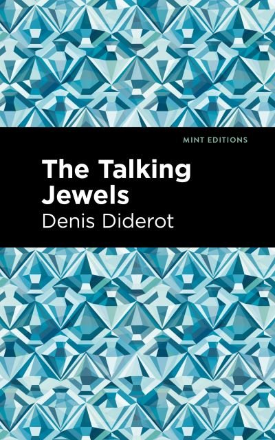 The Talking Jewels - Mint Editions - Denis Diderot - Books - Graphic Arts Books - 9781513290881 - June 10, 2021