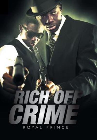 Cover for Royal Prince · Rich Off Crime (Hardcover Book) (2016)