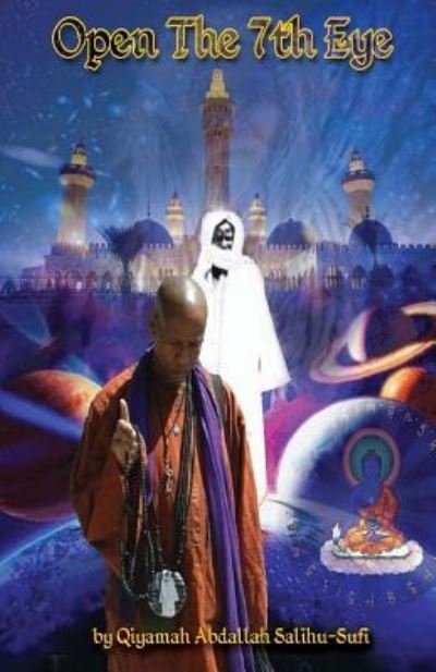 Cover for Qiyamah Abdallah Salihu Sufi · Open The 7th Eye (Paperback Bog) (2015)