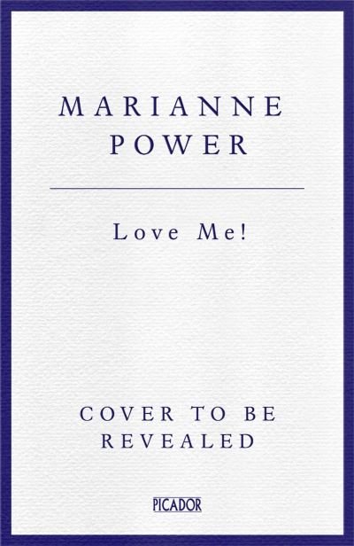 Cover for Marianne Power · Love Me!: One woman’s search for a different happy ever after (Innbunden bok) (2024)