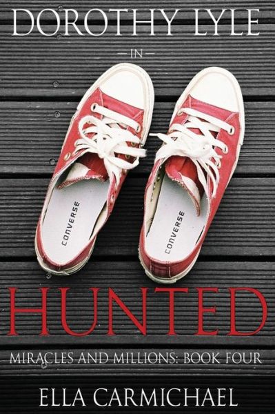 Cover for Ella Carmichael · Dorothy Lyle In Hunted (Paperback Book) (2016)