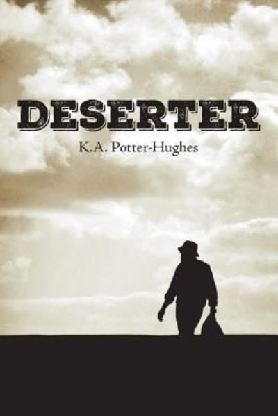 Cover for K a Potter-Hughes · Deserter (Paperback Book) (2016)