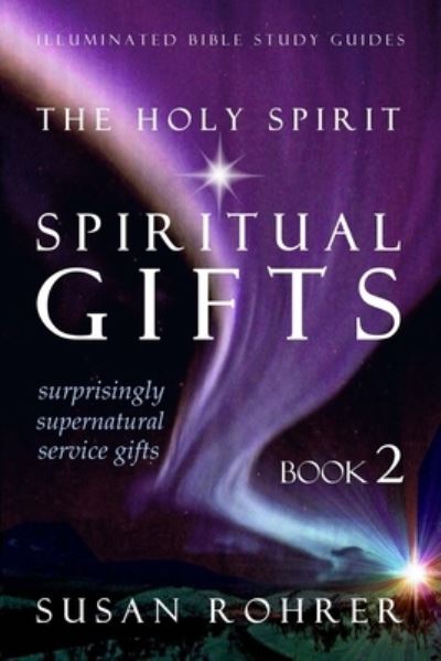 Cover for Susan Rohrer · The Holy Spirit - Spiritual Gifts (Paperback Book) (2017)