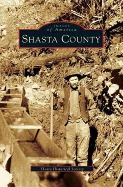 Cover for Shasta Historical Society · Shasta County (Hardcover Book) (2003)