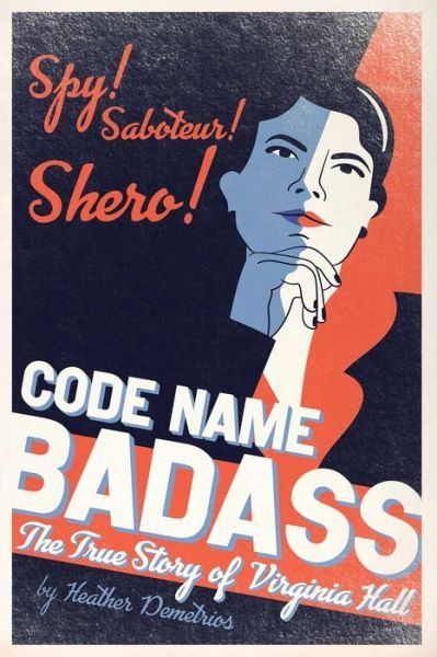 Code Name Badass - Heather Demetrios - Books - Atheneum Books for Young Readers - 9781534431881 - September 6, 2022