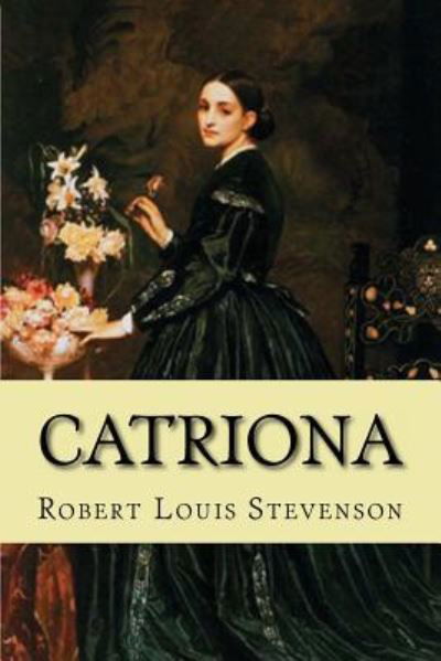 Cover for Robert Louis Stevenson · Catriona (Bog) (2016)