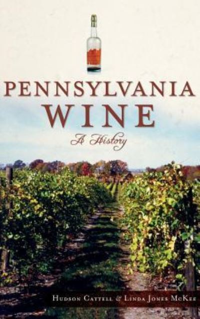 Cover for Hudson Cattell · Pennsylvania Wine (Hardcover Book) (2012)