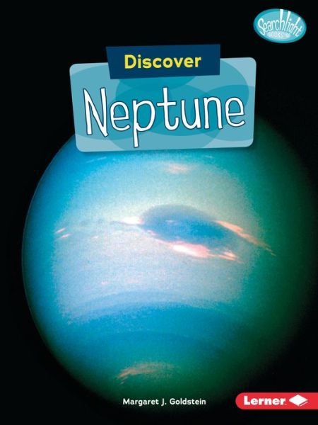 Cover for Margaret J. Goldstein · Discover Neptune - Searchlight Books — Discover Planets (Paperback Book) (2018)