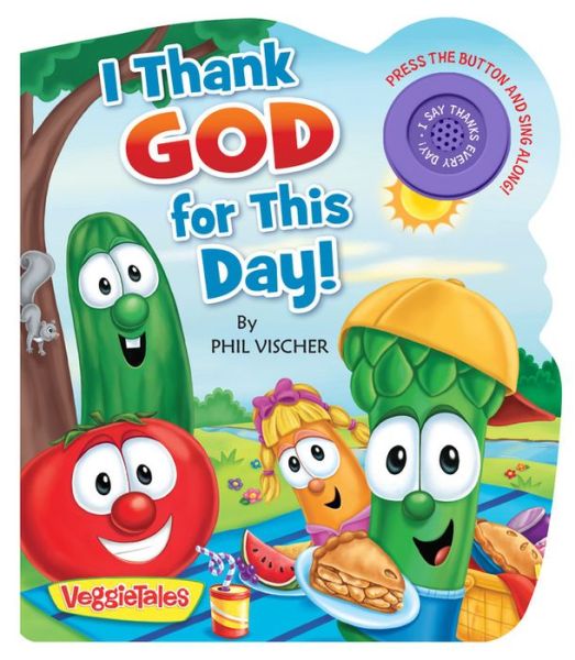 Cover for Phil Vischer · I Thank God for This Day! (Hardcover Book) (2020)