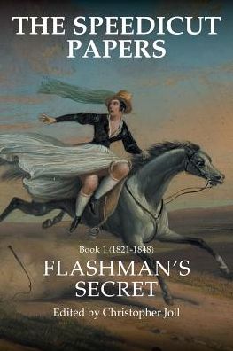 Cover for Christopher Joll · The Speedicut Papers: Book 1 (1821-1848): Flashman's Secret - History; Action; Adventure (Pocketbok) (2017)